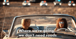 Thelma And Louise We Dont Need Roads GIF