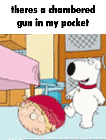 There Is A Chambered Gun In My Pocket Written On A Cartoon GIF