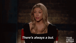 There's Always A But Next Step GIF