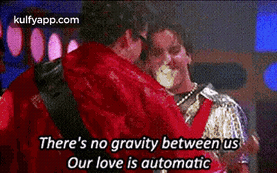 There 'S No Gravity Between Us . Our Love Is Automatic . GIF