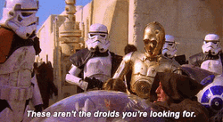 These Are Not The Droids You're Looking For C3PO GIF