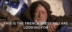 These Are Not The Droids You're Looking For French Press GIF