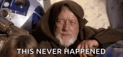 These Are Not The Droids You're Looking For Never  Happened GIF