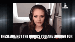 These Are Not The Droids You're Looking For Parody GIF