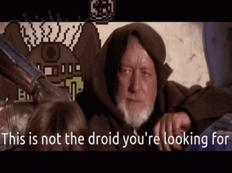 These Are Not The Droids You're Looking For Star Wars GIF