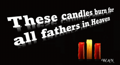 These Candles Burn For All Fathers In Heaven Written On A Black Background GIF