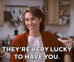 They're Very Lucky To Have You GIF
