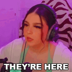 Theyre Here Internet Personality Ashleybtw GIF