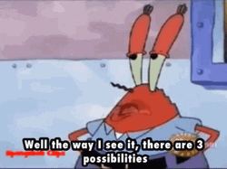 Thief Possibilities Mr. Krabs  GIF