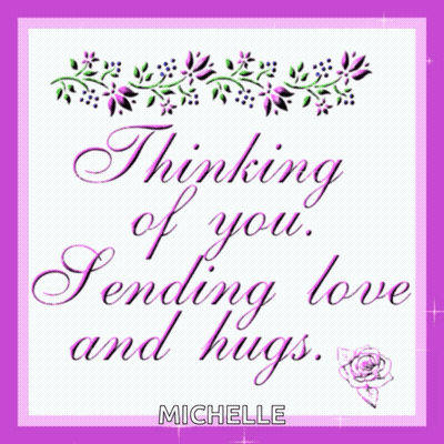 Thinking Of You Sending Love And Hugs Michelle GIF