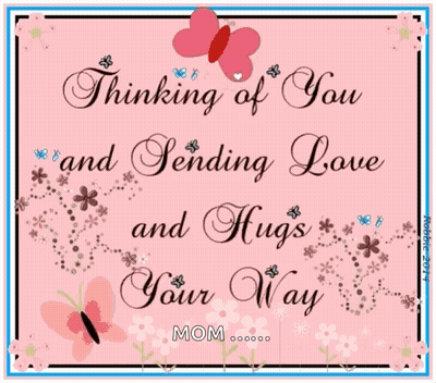 Thinking Of You Sending Love And Hugs Mom GIF