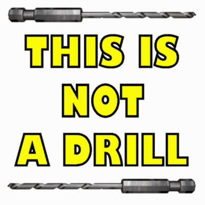 This Is Not A Drill Sign GIF