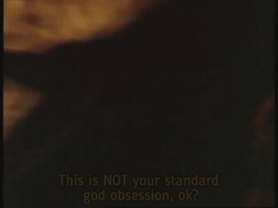 This Is Not Your Standard God Obsession GIF