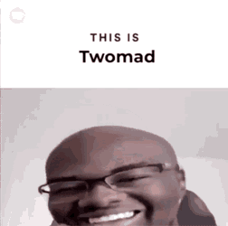 This Is Twomad Twomad GIF