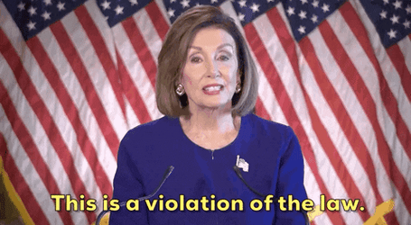 This Is Violation Of The Law Nancy Pelosi GIF