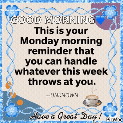 This Is Your Monday Morning Reminder That You Can Handle Whatever This Week Throws At You GIF