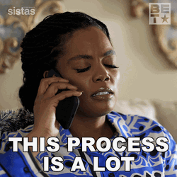 This Process Is A Lot Sistas GIF | GIFDB.com