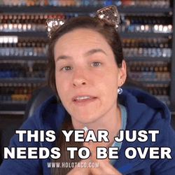 This Year Just Needs To Be Over Cristine Raquel Rotenberg GIF