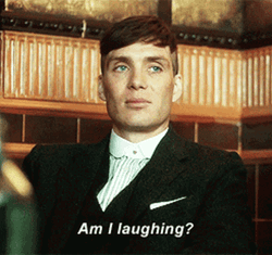 Thomas Shelby Am I Laughing GIF