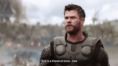 Thor Is Talking About A Friend Of Mine - Tree In A Movie Scene . GIF