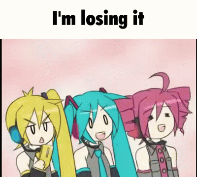 Three Anime Girls Are Standing Next To Each Other With The Words `` I 'M Losing It '' Written On The Bottom . GIF