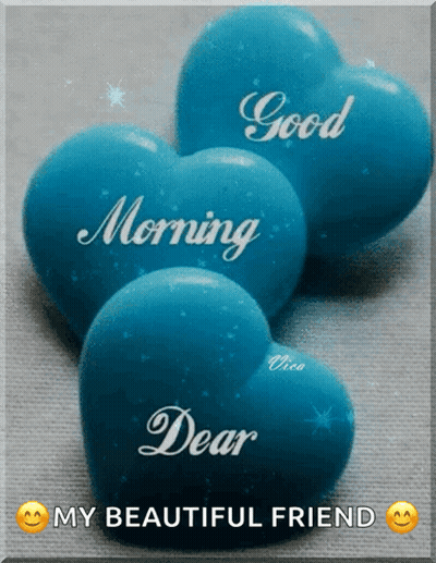 three blue hearts that say good morning dear
