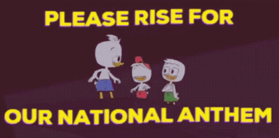 Three Cartoon Ducks Are Standing Next To Each Other With The Words Please Rise For Our National Anthem Above Them GIF