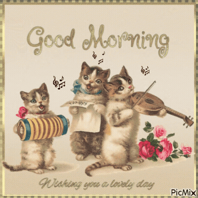 Three Kittens Singing Playing Instruments Good Morning Wishing You A Lovely Day GIF