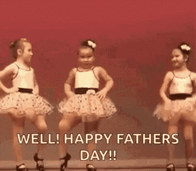 Three Little Girls In Tutus Dancing Saying Happy Fathers Day GIF