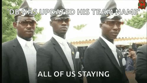 Three Men Wearing Coffin Hats Are Standing Next To Each Other With The Caption " Db Has Updated His Team Name " GIF