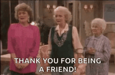 Three Older Women Are Standing Next To Each Other And Saying `` Thank You For Being A Friend ! '' GIF