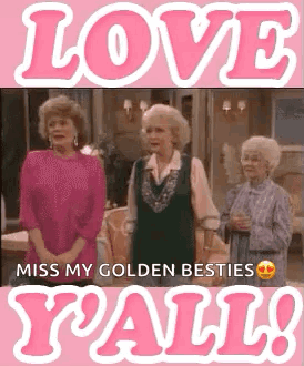 Three Older Women Standing Next To Each Other In A Living Room With The Words Love Miss My Golden Besties Y'all . GIF