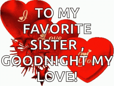 Three Red Hearts To My Favorite Sister Goodnight My Love GIF