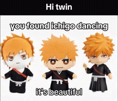 Three Stuffed Anime Characters Hi Twin You Found Ichigo Dancing It's Beautiful GIF