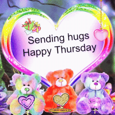 Three Teddy Bears Are Sitting In Front Of A Heart Shaped Sign That Says " Sending Hugs Happy Thursday " GIF
