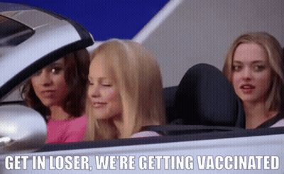 Three Women In A Car Saying Get In Loser We're Getting Vaccinated GIF