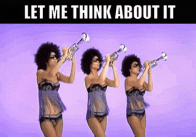 Three Women Playing Trumpets Let Me Think About It GIF