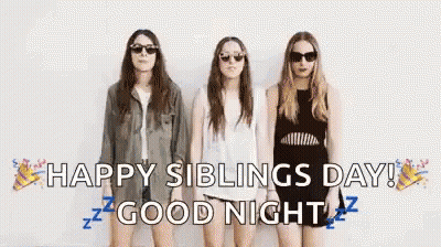 Three Women Wearing Sunglasses Are Standing Next To Each Other With The Words Happy Siblings Day Good Night Written Abov GIF