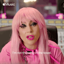 Throw In The Towel Lady Gaga GIF