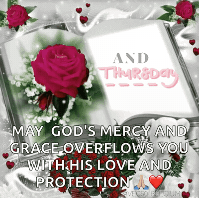 Thursday Roses May God's Mercy Overflow You GIF
