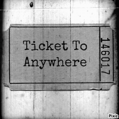 Ticket Saying Ticket To Anywhere GIF