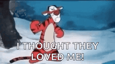 Tigger Kneeling In Snow Saying I Thought They Loved Me GIF