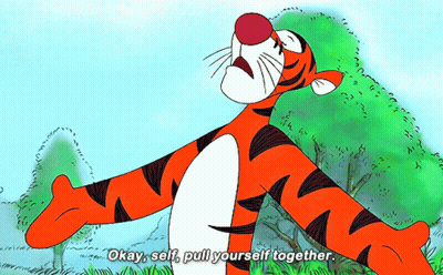 Tigger Saying Okay Self Pull Yourself Together GIF