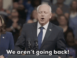 Tim Walz Not Going Back GIF