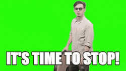 Time To Stop Green Wall GIF