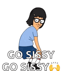 Tina Belcher Go Sissy Go Sissy GIF