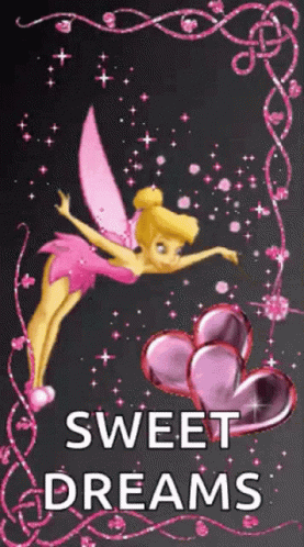 Tinkerbell Is Flying In The Air With Hearts And The Words Sweet Dreams GIF