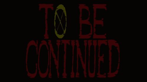 To Be Continued Sign GIF