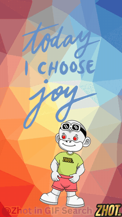 Today I Choose Joy GIF