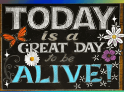 Today Is A Great Day Im Alive GIF